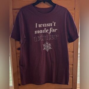 Burgundy “I wasn’t made for winter” T-Shirt with embroidered snowflake Small